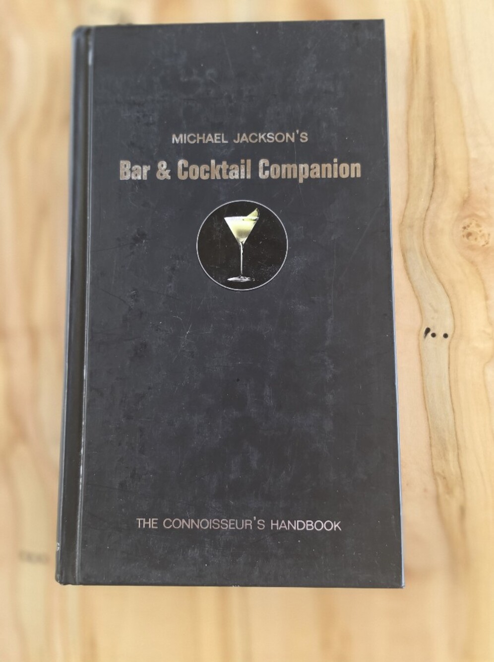 Michael Jackson's Bar & Cocktail Companion The Connoisseur's Handbook 1995